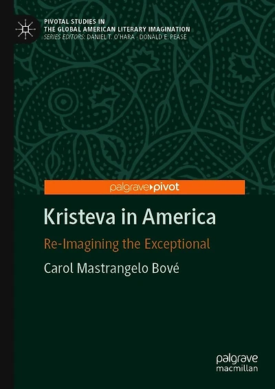 Kristeva America: Re-Imagining the Exceptional
