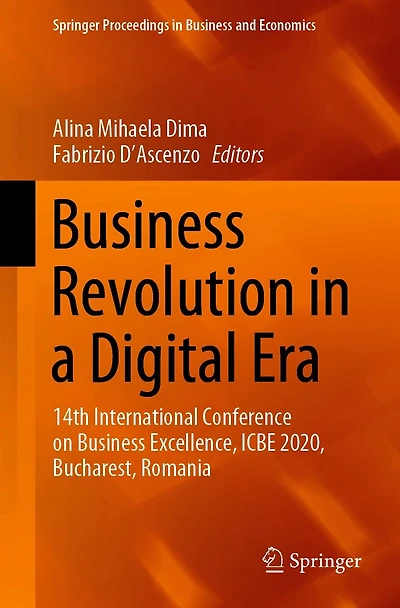 Business Revolution a Digital Era: 14th International Conference on Excellence, ICBE 2020, Bucharest, Romania