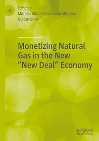 Monetizing Natural Gas the New "New Deal" Economy