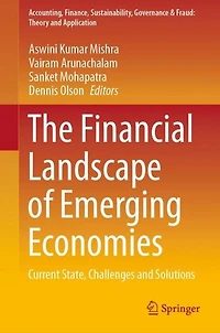 The Financial Landscape of Emerging Economies: Current State, Challenges and Solutions