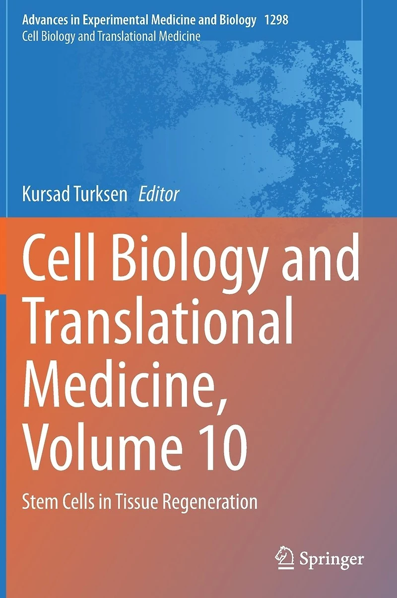 Cell Biology and Translational Medicine, Volume 10: Stem Cells Tissue Regeneration