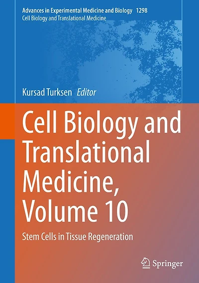 Cell Biology and Translational Medicine, Volume 10: Stem Cells Tissue Regeneration