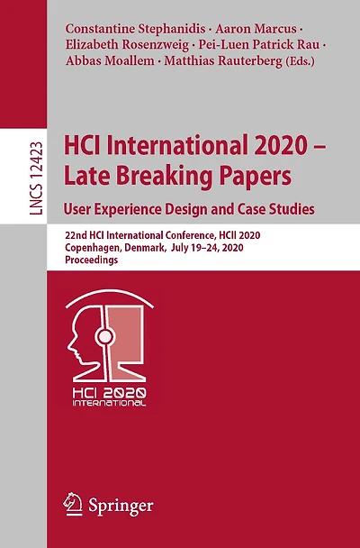 HCI International 2020 - Late Breaking Papers: User Experience Design and Case Studies: 22nd Conference, HCII 2020, Copenhagen, Denmark, July 19-24, Proceedings