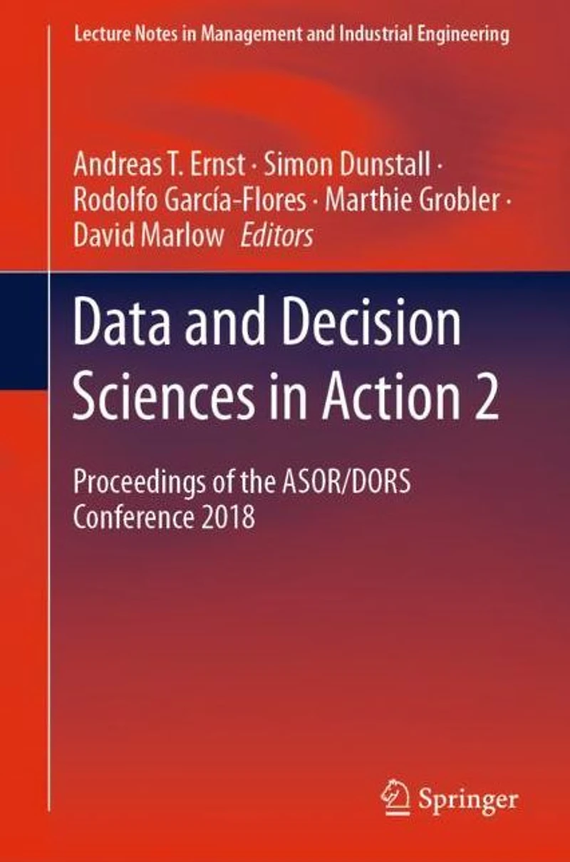 Data and Decision Sciences Action 2: Proceedings of the ASOR/DORS Conference 2018