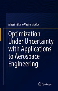 Optimization Under Uncertainty with Applications to Aerospace Engineering