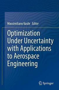 Optimization Under Uncertainty with Applications to Aerospace Engineering