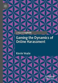 Gaming the Dynamics of Online Harassment