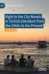 Right to the City Novels Turkish Literature from 1960s Present