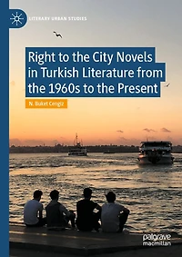 Right to the City Novels Turkish Literature from 1960s Present