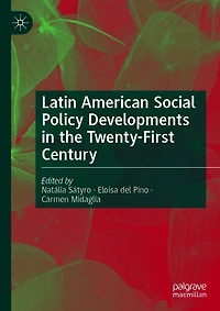 Latin American Social Policy Developments the Twenty-First Century