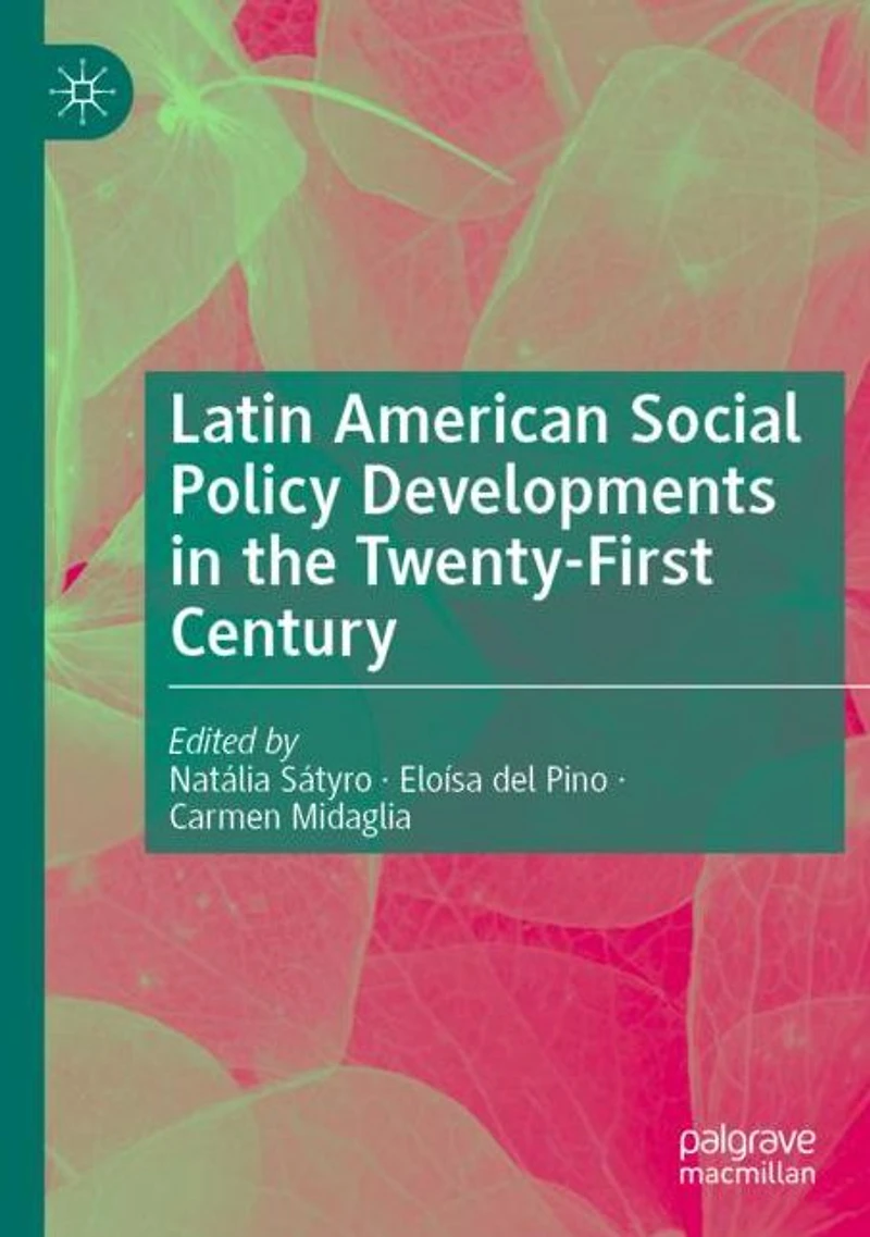 Latin American Social Policy Developments the Twenty-First Century