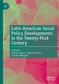 Latin American Social Policy Developments the Twenty-First Century