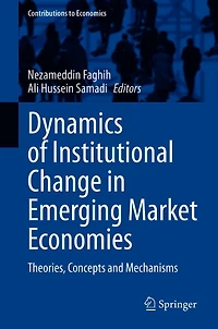 Dynamics of Institutional Change Emerging Market Economies: Theories, Concepts and Mechanisms