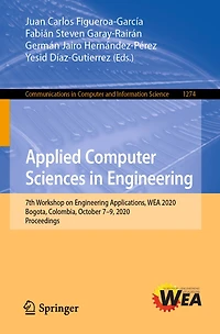 Applied Computer Sciences in Engineering: 7th Workshop on Engineering Applications, WEA 2020, Bogota, Colombia, October 7-9, 2020, Proceedings