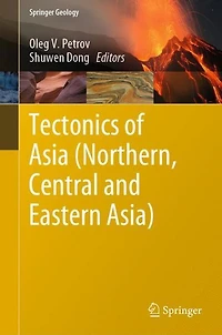 Tectonics of Asia (Northern, Central and Eastern Asia)