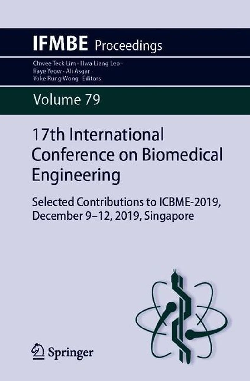 17th International Conference on Biomedical Engineering: Selected Contributions to ICBME-2019, December 9-12, 2019, Singapore