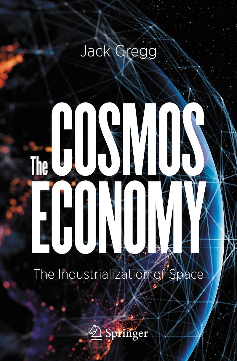 The Cosmos Economy: Industrialization of Space