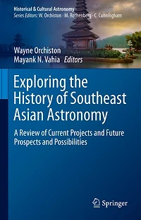 Exploring the History of Southeast Asian Astronomy: A Review Current Projects and Future Prospects Possibilities