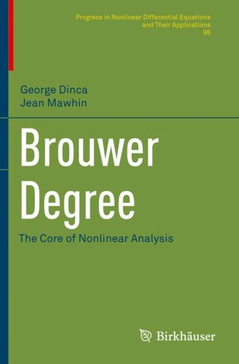 Brouwer Degree: The Core of Nonlinear Analysis