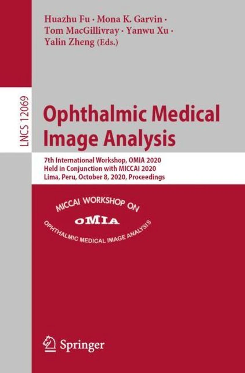 Ophthalmic Medical Image Analysis: 7th International Workshop, OMIA 2020, Held Conjunction with MICCAI Lima, Peru, October 8, Proceedings