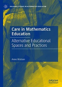 Care Mathematics Education: Alternative Educational Spaces and Practices