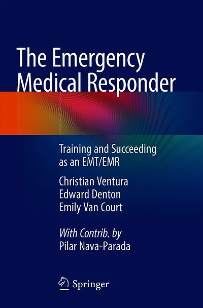 The Emergency Medical Responder: Training and Succeeding as an EMT/EMR?