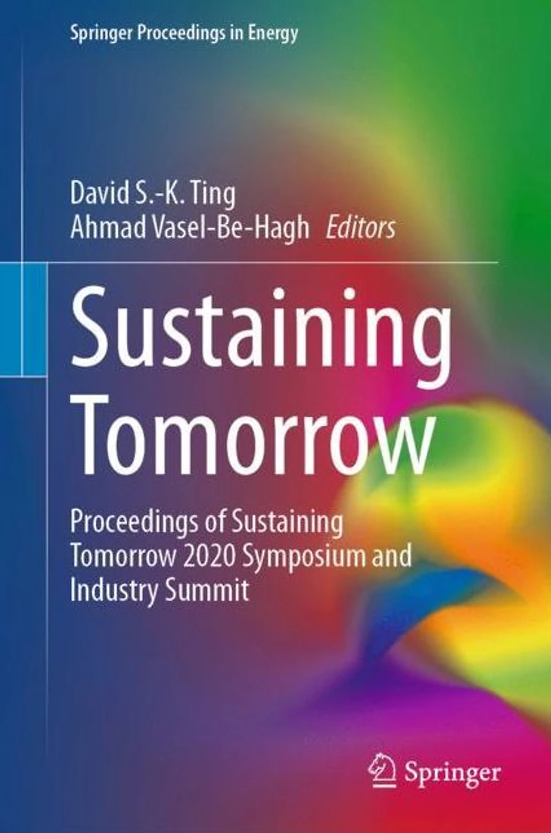 Sustaining Tomorrow: Proceedings of Tomorrow 2020 Symposium and Industry Summit