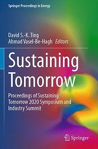 Sustaining Tomorrow: Proceedings of Tomorrow 2020 Symposium and Industry Summit
