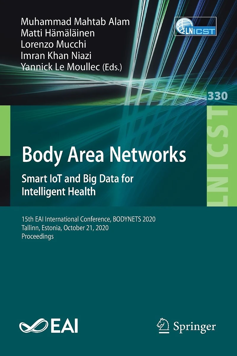 Body Area Networks. Smart IoT and Big Data for Intelligent Health: 15th EAI International Conference, BODYNETS 2020, Tallinn, Estonia, October 21, Proceedings
