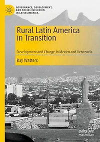 Rural Latin America Transition: Development and Change Mexico Venezuela