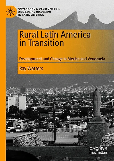 Rural Latin America Transition: Development and Change Mexico Venezuela