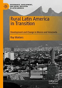 Rural Latin America Transition: Development and Change Mexico Venezuela