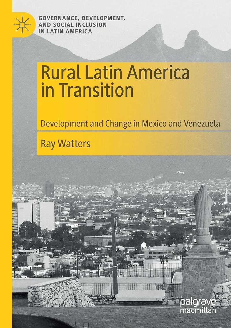 Rural Latin America Transition: Development and Change Mexico Venezuela
