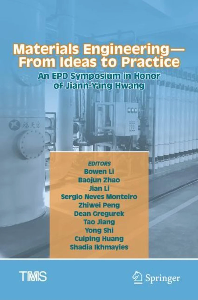 Materials Engineering-From Ideas to Practice: An EPD Symposium Honor of Jiann-Yang Hwang