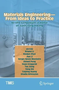 Materials Engineering-From Ideas to Practice: An EPD Symposium Honor of Jiann-Yang Hwang