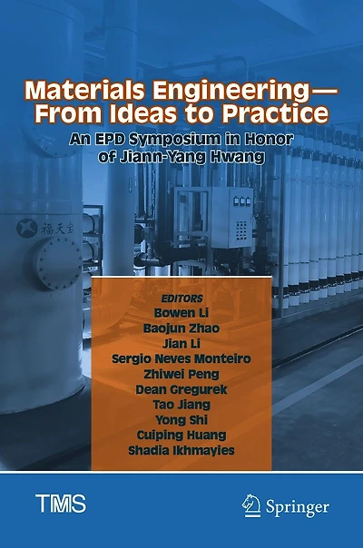 Materials Engineering-From Ideas to Practice: An EPD Symposium Honor of Jiann-Yang Hwang