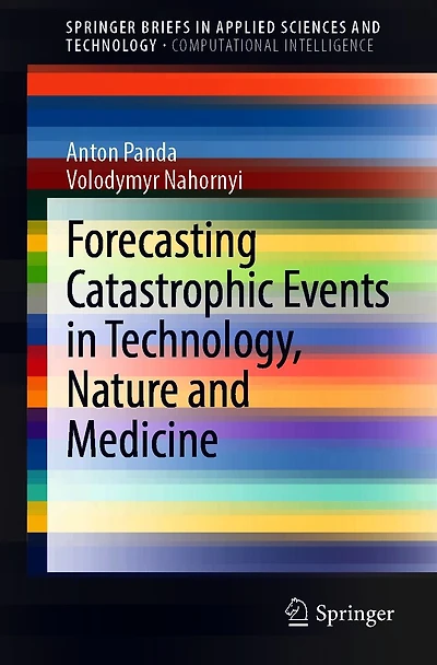 Forecasting Catastrophic Events Technology, Nature and Medicine