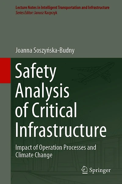 Safety Analysis of Critical Infrastructure: Impact Operation Processes and Climate Change