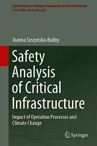 Safety Analysis of Critical Infrastructure: Impact Operation Processes and Climate Change