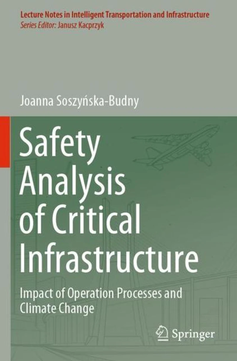 Safety Analysis of Critical Infrastructure: Impact Operation Processes and Climate Change