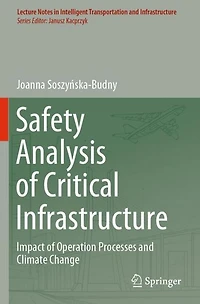 Safety Analysis of Critical Infrastructure: Impact Operation Processes and Climate Change
