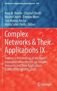COMPLEX NETWORKS & Their Applications IX: Volume 1, Proceedings of the Ninth International Conference on and 2020