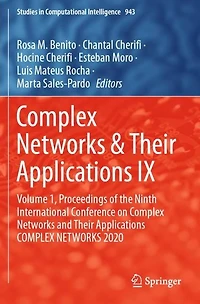 COMPLEX NETWORKS & Their Applications IX: Volume 1, Proceedings of the Ninth International Conference on and 2020