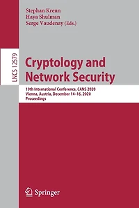 Cryptology and Network Security: 19th International Conference, CANS 2020, Vienna, Austria, December 14-16, Proceedings