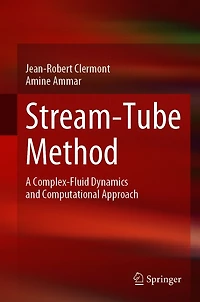 Stream-Tube Method: A Complex-Fluid Dynamics and Computational Approach