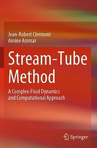 Stream-Tube Method: A Complex-Fluid Dynamics and Computational Approach