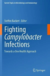 Fighting Campylobacter Infections: Towards a One Health Approach