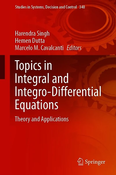 Topics Integral and Integro-Differential Equations: Theory Applications