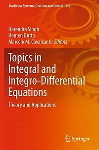 Topics Integral and Integro-Differential Equations: Theory Applications