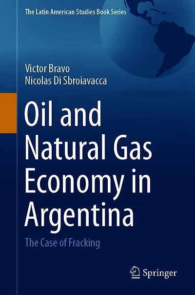 Oil and Natural Gas Economy Argentina: The case of Fracking